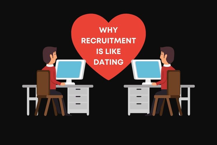 Why Recruitment Is Like Dating
